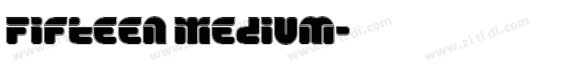 Fifteen Medium字体转换